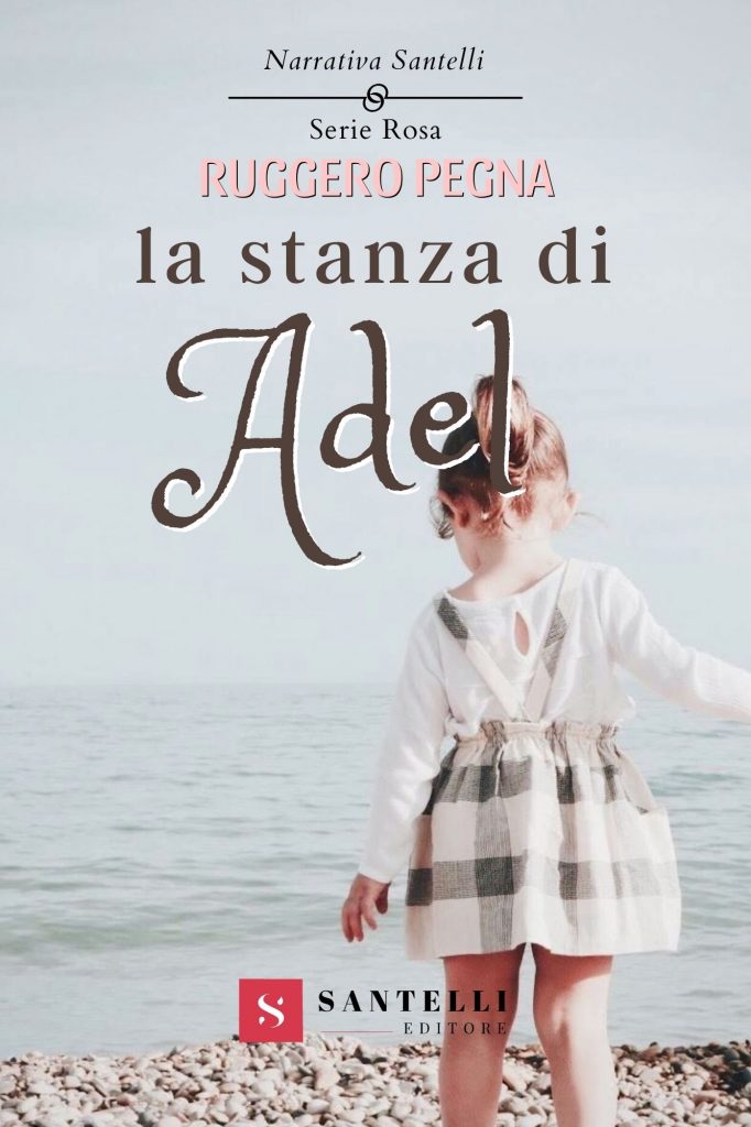 La stanza di Adel, il nuovo romanzo di Ruggero Pegna in libreria e anche online! Santelli editore La stanza di Adel, il nuovo romanzo di Ruggero Pegna in libreria e anche online! Santelli editore