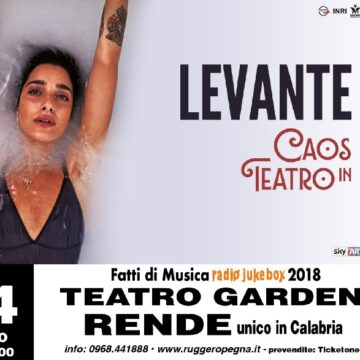 LEVANTE IL 24 MARZO AL GARDEN DI RENDE APRE FATTI DI MUSICA 2018. PREVENDITA IN CORSO LEVANTE IL 24 MARZO AL GARDEN DI RENDE APRE FATTI DI MUSICA 2018. PREVENDITA IN CORSO
