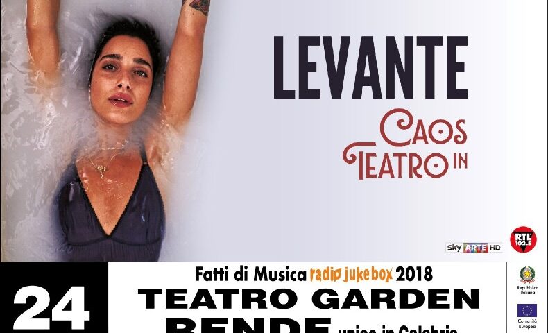 LEVANTE IL 24 MARZO AL GARDEN DI RENDE APRE FATTI DI MUSICA 2018. PREVENDITA IN CORSO