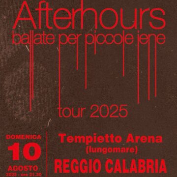 AFTERHOURS A REGGIO CALABRIA IL 10 AGOSTO, TEMPIETTO ARENA