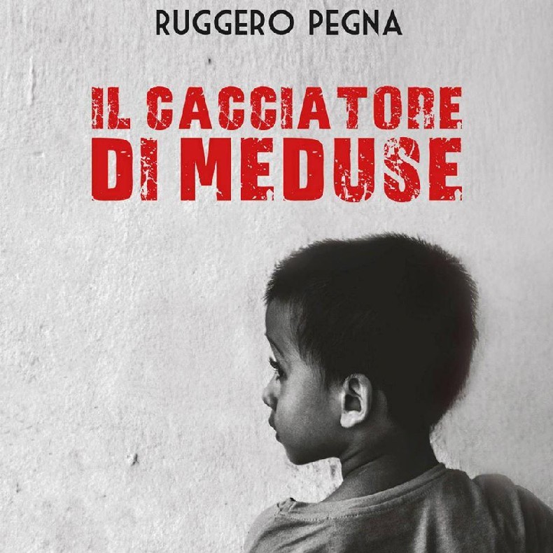 “Il cacciatore di meduse“, il grande romanzo antirazzismo di Ruggero Pegna “Il cacciatore di meduse“, il grande romanzo antirazzismo di Ruggero Pegna