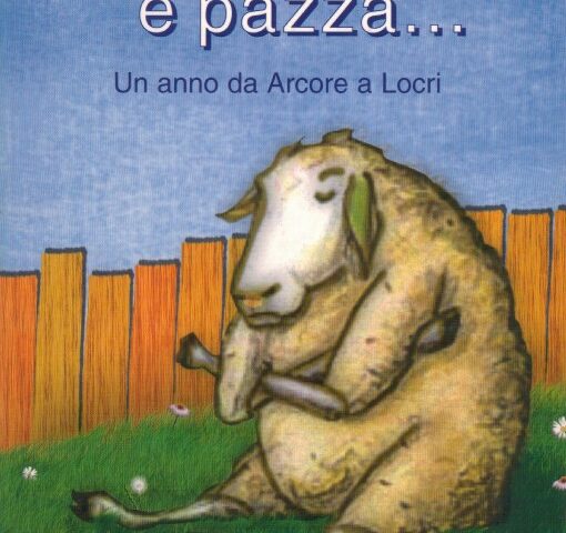 “I GRAFFI“  del 2007 (satira e non solo) – “La pecora è pazza“ (Calabria Letteraria Editrice)