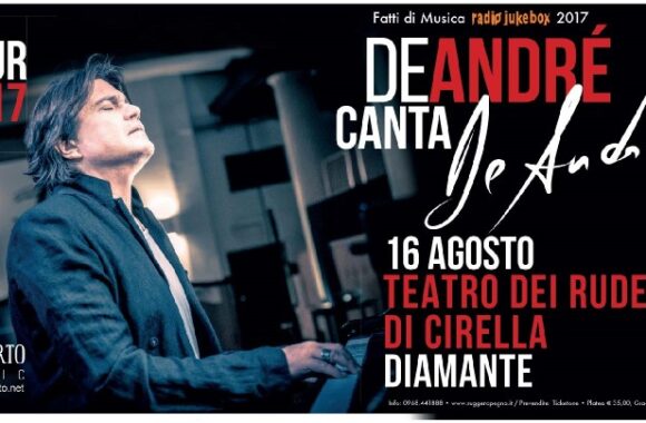 DE ANDRE’ CANTA DE ANDRE’ AL TEATRO DEI RUDERI DI CIRELLA, DIAMANTE – UNICO IN CALABRIA