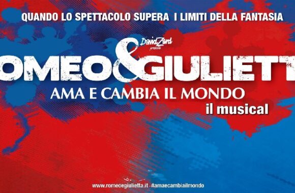 IL MUSICAL  ‘ROMEO E GIULIETTA – AMA E CAMBIA IL MONDO’ STREGA REGGIO CALABRIA